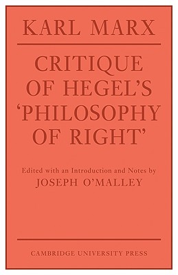 Critique of Hegel's Philosophy of Right by Joseph O'Malley, Annette Jolin, Karl Marx