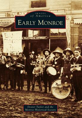 Early Monroe by Dexter Taylor, Monroe Historical Society