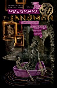 The Sandman, Vol. 7: Brief Lives - 30th Anniversary Edition by Neil Gaiman
