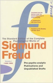 The Standard Edition of the Complete Psychological Works 1 by Sigmund Freud