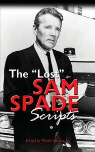 The Lost Sam Spade Scripts (Hardback) by Martin Grams
