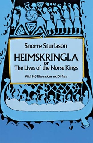 Heimskringla: or, The Lives of the Norse Kings by Snorri Sturluson