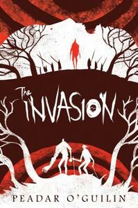 The Invasion (the Call, Book 2), Volume 2 by Peadar O'Guilin