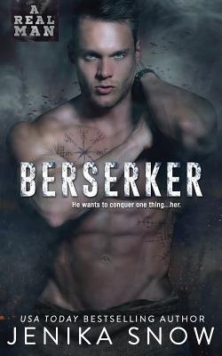 Berserker (A Real Man, 18) by Jenika Snow