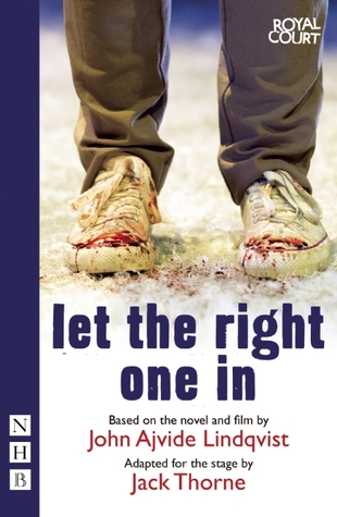 Let The Right One In by Jack Thorne