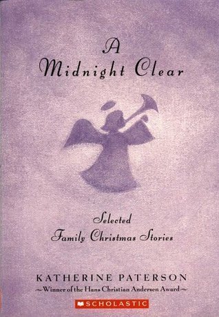 A Midnight Clear: Selected Family Christmas Stories by Katherine Paterson