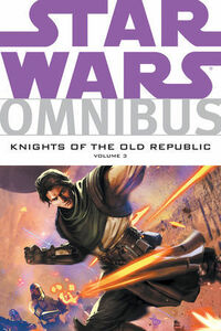 Star Wars Omnibus: Knights of the Old Republic, Volume 3 by Ron Chan, Bong Dazo, John Jackson Miller, Brian Ching, Andrea Mutti, Andrea Mutti, Dean Zachary