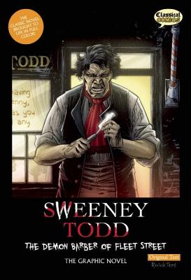Sweeney Todd: The Demon Barber of Fleet Street, Original Text: The Graphic Novel by 