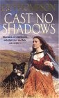 Cast No Shadows by E.V. Thompson