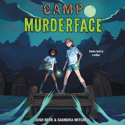 Camp Murderface by Saundra Mitchell, Josh Berk