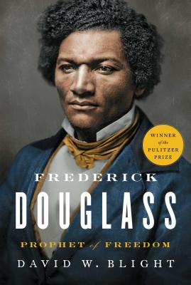 Frederick Douglass: Prophet of Freedom by David W. Blight