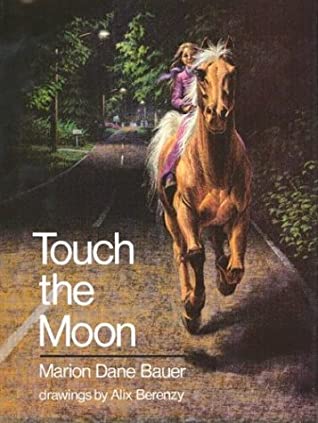 Touch the Moon by Marion Dane Bauer, Alix Berenzy