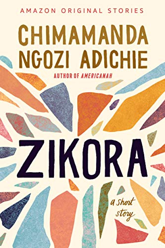 Zikora by Chimamanda Ngozi Adichie