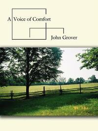 A Voice of Comfort by John Grover