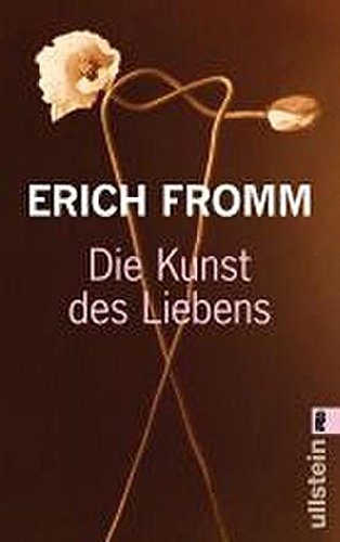 Die Kunst des Liebens by Erich Fromm