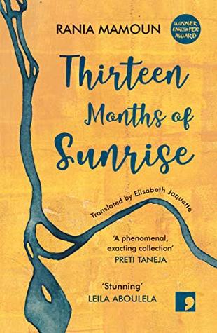 Thirteen Months of Sunrise by Rania Mamoun, Elisabeth Jaquette
