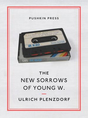 The New Sorrows of Young W. by Ulrich Plenzdorf