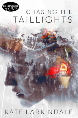 Chasing The Taillights by Kate Larkindale