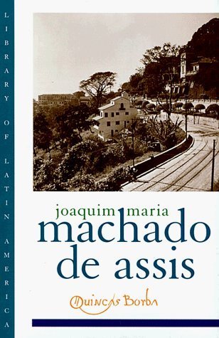 Quincas Borba by Joaquim Maria Machado de Assis