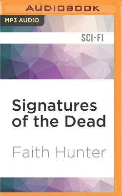 Signatures of the Dead by Faith Hunter