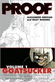 Proof, Volume 1: Goatsucker by Riley Rossmo, Alex Grecian