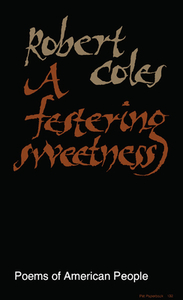 Festering Sweetness by Robert Coles