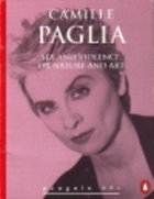 Sex and Violence, or Nature and Art by Camille Paglia