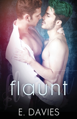 Flaunt by E. Davies
