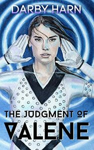 The Judgment of Valene (Eververse #2) by Darby Harn