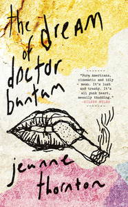 The Dream of Doctor Bantam by Jeanne Thornton