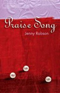 Praise Song. by Jenny Robson
