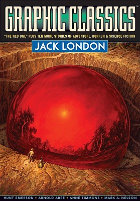 Graphic Classics Volume 5: Jack London - 2nd Edition by Jack London, Trina Robbins, Rod Lott
