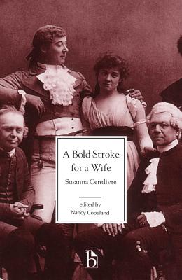 A Bold Stroke for a Wife by Susanna Centlivre