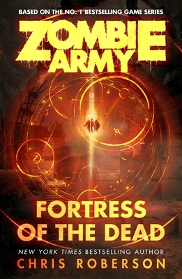 Zombie Army: Fortress of the Dead, Volume 1 by Chris Roberson
