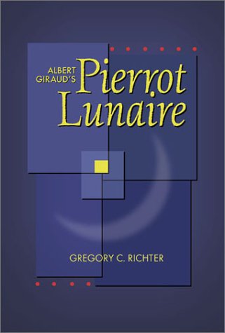 Albert Giraud's Pierrot Lunaire by Albert Giraud