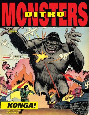 Steve Ditko's Monsters Volume 2: Konga by Steve Ditko, Craig Yoe, Joe Gill