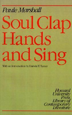 Soul Clap Hands and Sing by Paule Marshall, Darwin T. Turner