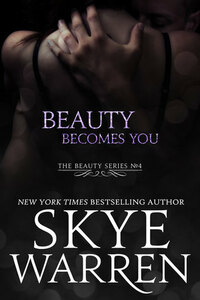 Beauty Becomes You by Skye Warren
