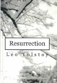Resurrection by Louise Maude, Aylmer Maude, Leo Tolstoy