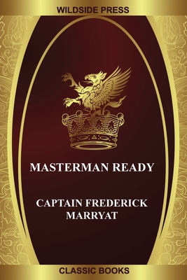 Masterman Ready by Captain Frederick Marryat