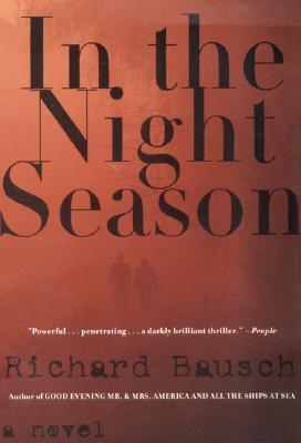 In the Night Season by Richard Bausch