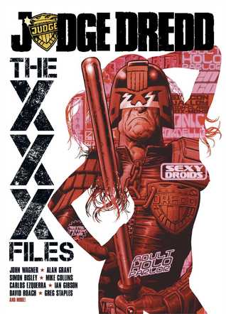 Judge Dredd: The XXX Files by John Wagner
