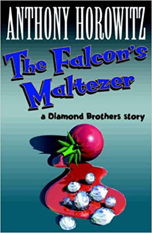The Falcon's Malteser by Anthony Horowitz