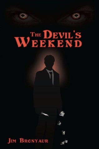 The Devil's Weekend by Jim Bronyaur