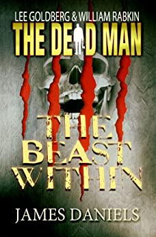 The Beast Within by Lee Goldberg, James Daniels, William Rabkin