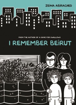 I Remember Beirut by Edward Gauvin, Zeina Abirached