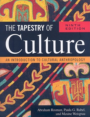 Tapestry of Culture 9ed PB by Maxine Weisgrau, Abraham Rosman, Paula G. Rubel