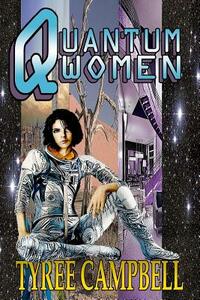 Quantum Women by Tyree Campbell