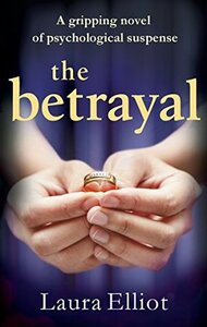 The Betrayal by Laura Elliot