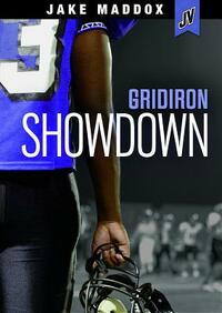 Gridiron Showdown by Jake Maddox